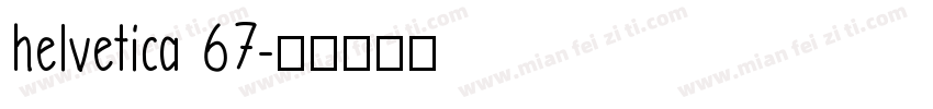 helvetica 67字体转换
